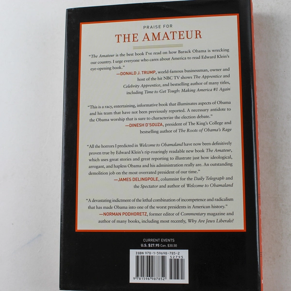 The Amateur by Edward Klein 2012 Hardcover Barack Obama in The White House