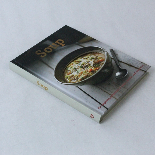 Soup An Inspiring Collection of Soups Broths Chowders 2007 Hardcover Parragon