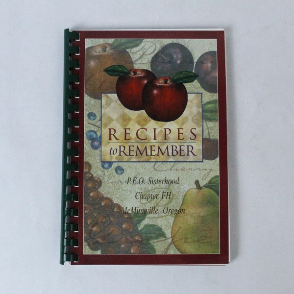 Recipes To Remember P.E.O. Sisterhood Chapter FH 2000 Cookbook Publishers PB