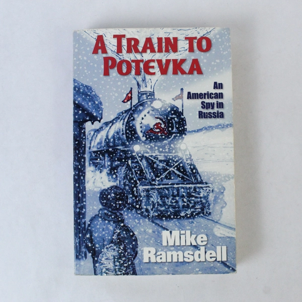 A Train to Potevka Mike Ramsdell 2005 Paperback 6th Print Book Novel