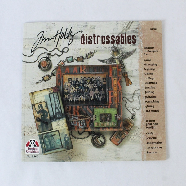 Tim Holtz Distressables Tim Holtz 2005 Paperback Scrapbooking Collage 