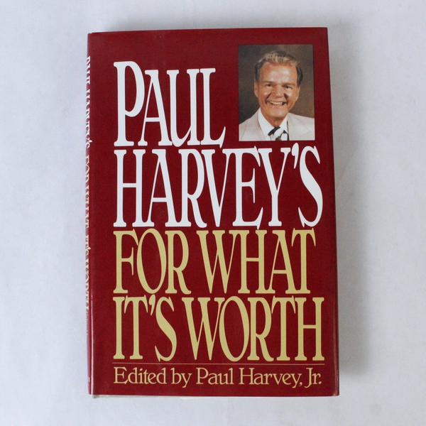 Paul Harvey's For What It's Worth Hardcover 1991 Bantam Books Good Condition
