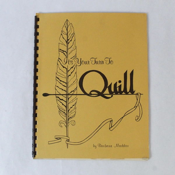It's Your Turn To Quill by Barbara Maddox 1972 Spiralbound