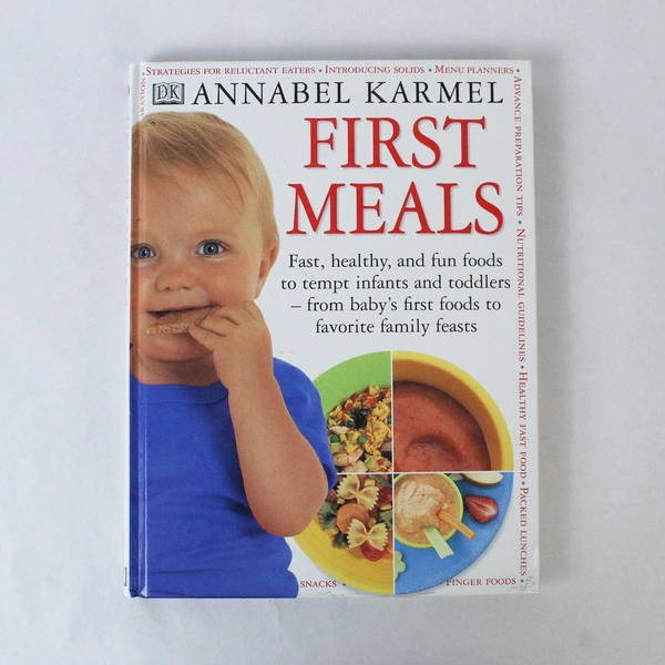 First Meals by Annabel Karmel 1999 Hardcover Dorling Kindersley