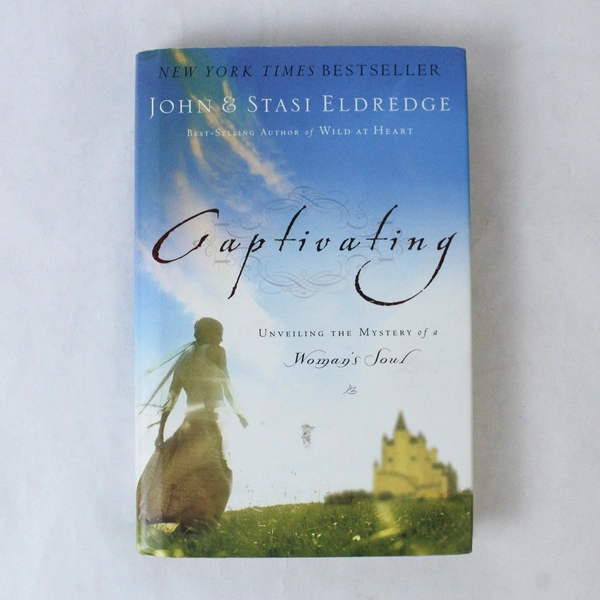 Captivating Stasi & John Eldredge 2005 Hardcover Dust Jacket Thomas Nelson
