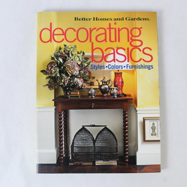 Decorating Basics Styles Colors & Furnishings by Linda Hallam 2001 PB