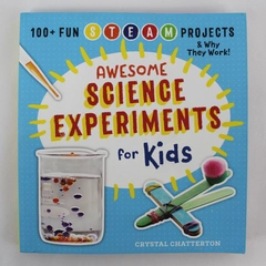 Awesome Science Experiments for Kids Crystal Chatterton 2018 PB Steam Projects