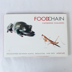 Food Chain Encounters Between Mates Predators Prey Catherine Chalmers 2000 HC