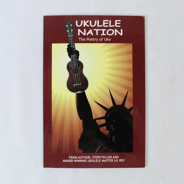 Ukulele Nation The Poetry of Uke by Lil Rev Paperback 2011