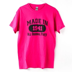 Gildan Hot Pink "Made in 1941 All Original Parts" T-Shirt Unisex M