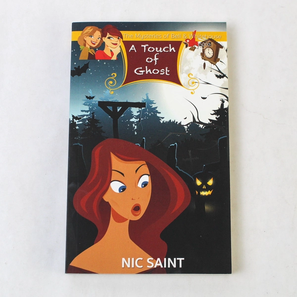 The Mysteries of Bell & Whitehouse A Touch of Ghost Nic Saint 2016 Paperback
