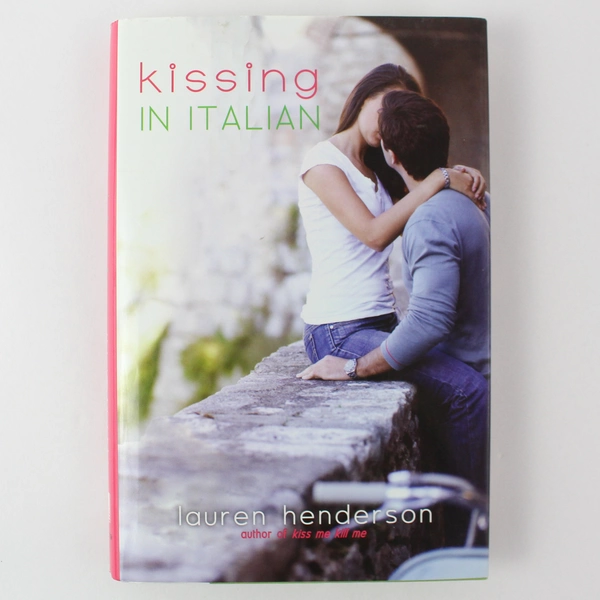 Kissing in Italian by Lauren Henderson Novel 2014 Delacorte Press Hardcover DJ