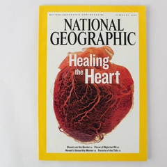National Geographic Magazine Issue 2007 February Healing the Heart
