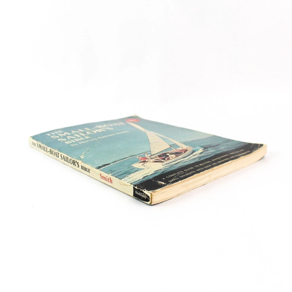 The Small Boat Sailor's Bible Hervey Garrett Smith Sailboats 1964 Doubleday PB