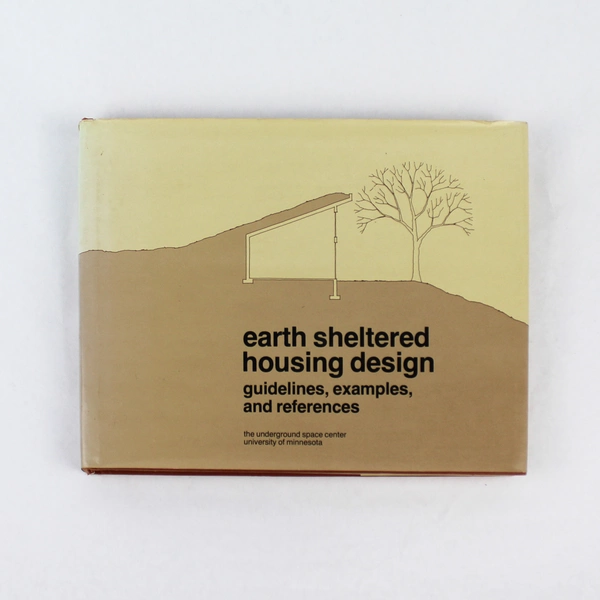 Earth Sheltered Housing Design Underground Space Center Staff 1979 HC