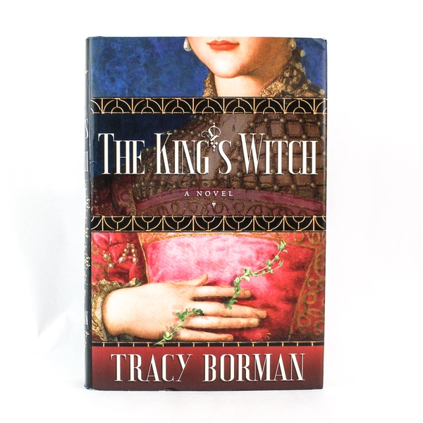 The King's Witch Novel by Tracy Borman 2018 First Edition Hardcover