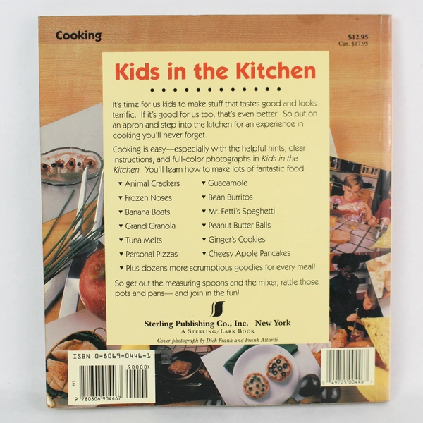 Kids in the Kitchen: 100 Delicious, Fun & Healthy Recipes to Cook and Bake 1994