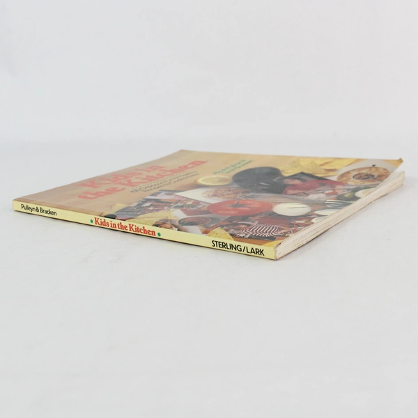 Kids in the Kitchen: 100 Delicious, Fun & Healthy Recipes to Cook and Bake 1994