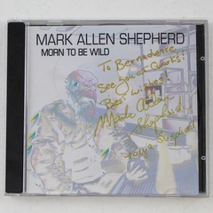 Signed Mark Allen Shepherd Morn To Be Wild CD 2003 MAS Records As Is