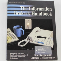 The Information Broker's Handbook by Sue Rugge & Alfred Glossbrenner 1992