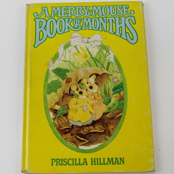 A Merry Mouse Book Of Months By Priscilla Hillman 1980 Doubleday And Company HC
