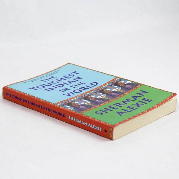 The Toughest Indian in the World by Sherman Alexie 2000 Trade Paperback