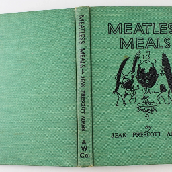 Meatless Meals Vegetarian Cookbook Jean Prescott Adams 1936 HC