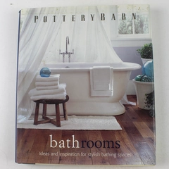 Pottery Barn Bathrooms Ideas and Inspiration Judith Nasatir 2003 Hardcover
