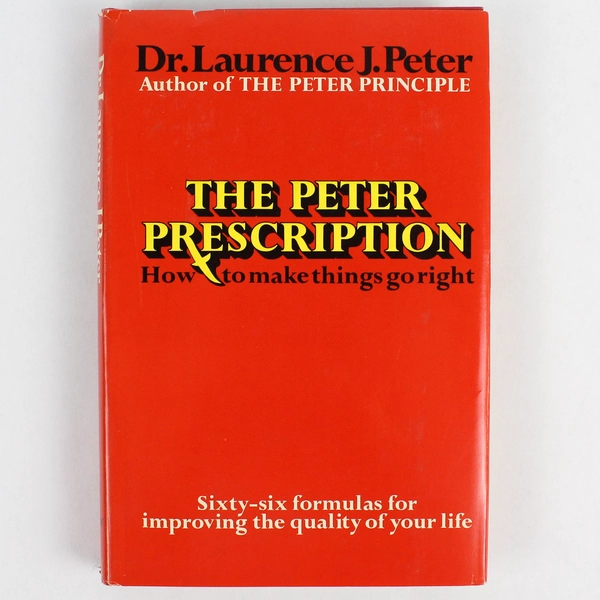 The Peter Prescription by Dr. Laurence J. Peter 1972 William Morrow & Co. HC DJ