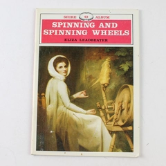 Spinning and Spinning Wheels Eliza Leadbeater 1985 Paperback