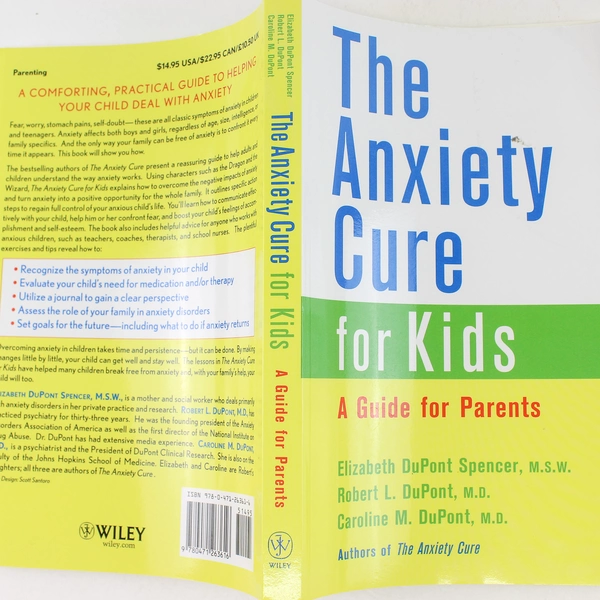 Anxiety Cure for Kids A Guide for Parents DuPont Spencer 2003 Paperback