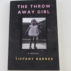 The Throw Away Girl by Tiffany Barnes 2023 Memoir Paperback in Good Condition