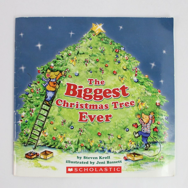 The Biggest Christmas Tree Ever By Steven Kroll 2009 Scholastic Paperback