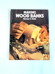 Making Wood Banks by Harvey E. Helm 1983 Paperback Book Pre-Owned