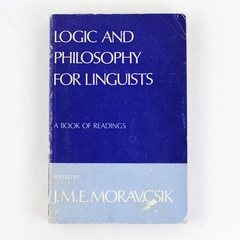 Logic and Philosophy for Linguists by J M E Moravcsik 1974 Pre-Owned PB