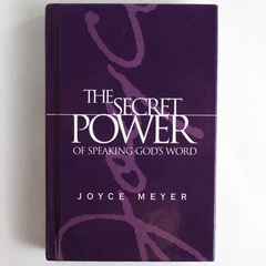 The Secret Power of Speaking God's Word by Joyce Meyer 2004 FaithWords HC