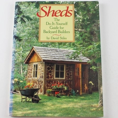 Sheds The Do-It-Yourself Guide for Backyard Builders David Stiles 1993 Paperback