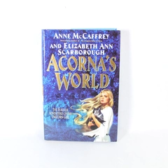 Acorna's World by Anne McCaffrey & Elizabeth Scarborough 2000 HC DJ 1st Ed