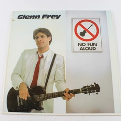 No Fun Aloud Glenn Frey Vinyl LP Record 1982 LP Asylum E160129