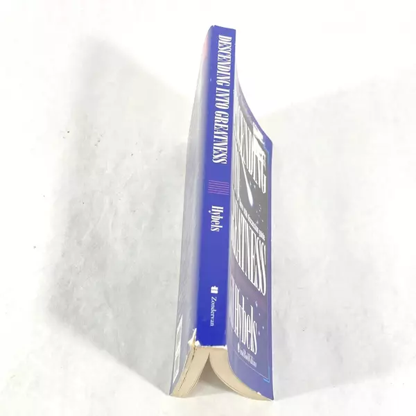 Descending Into Greatness by Bill Hybels & Rob Wilkins 1994 Paperback Book