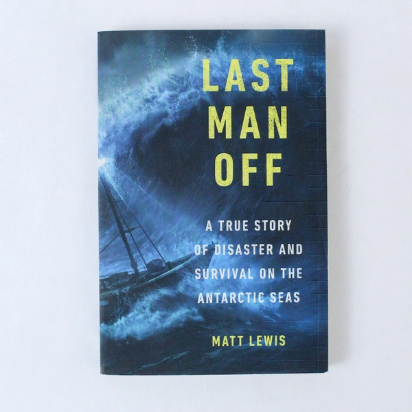 Last Man Off by Matt Lewis 2015 Paperback True Story of Survival