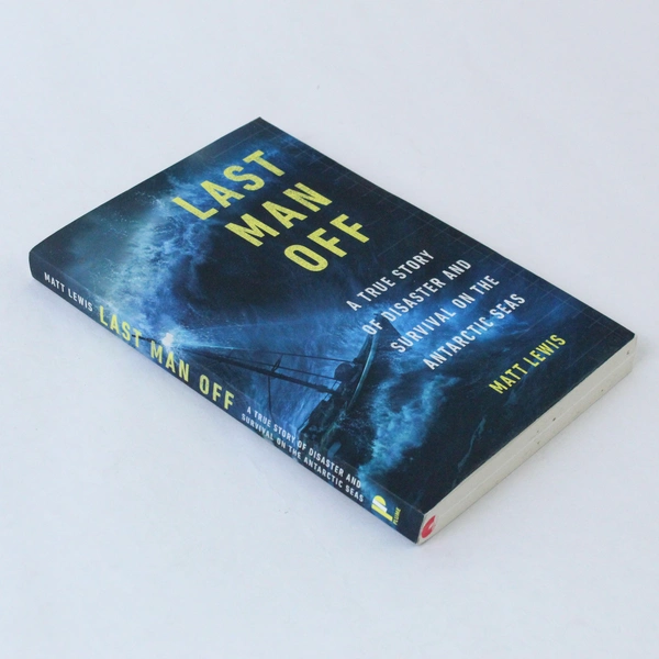 Last Man Off by Matt Lewis 2015 Paperback True Story of Survival