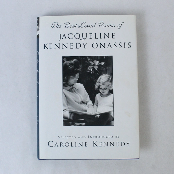 The Best-Loved Poems of Jacqueline Kennedy Onassis by Caroline Kennedy 2001 HC