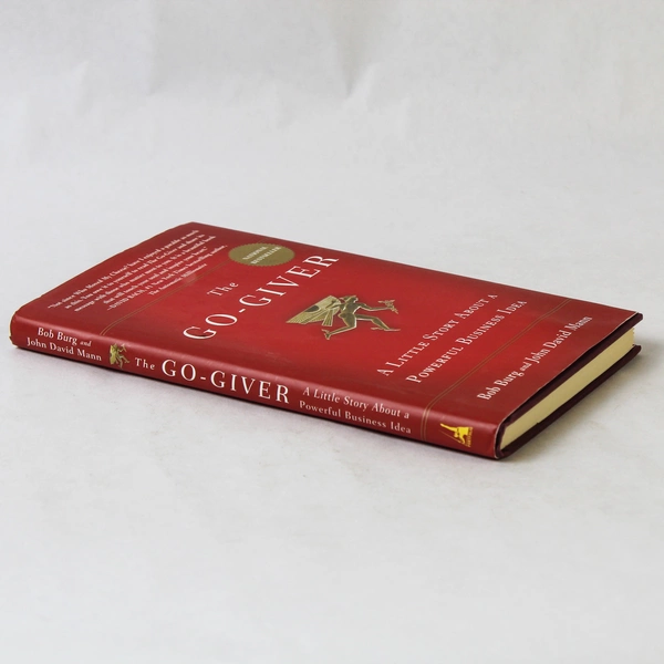 The Go-Giver By Bob Burg and John David Mann 2007 Hardcover