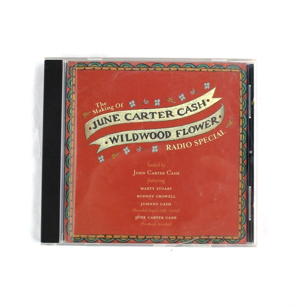 The Making Of Wildwood Flower June Carter Cash 2003 Radio Show CD Dualtone
