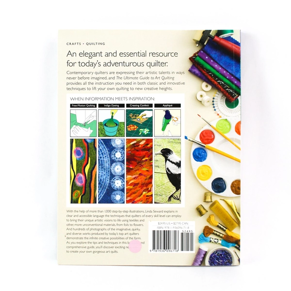 The Ultimate Guide to Art Quilting by Linda Seward 2014 Softcover