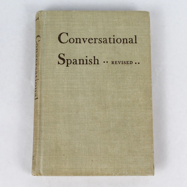 Conversational Spanish Revised by Gregory G. LaGrone 1948 Hardcover 