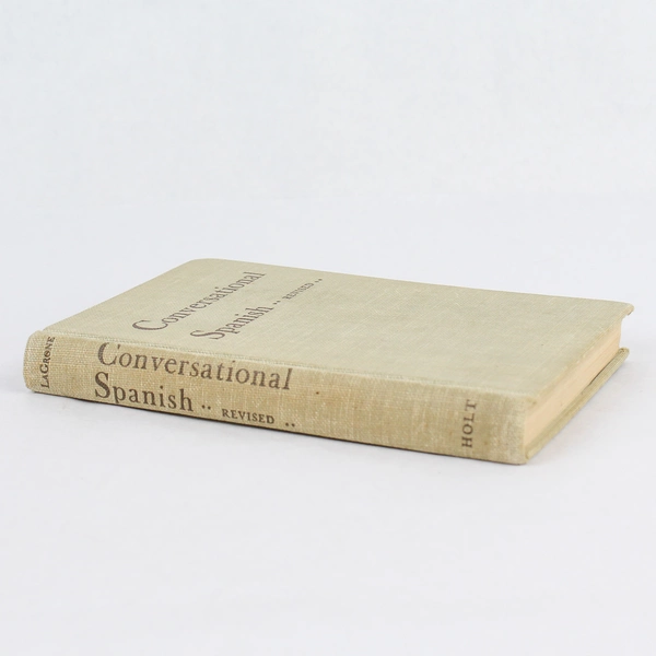 Conversational Spanish Revised by Gregory G. LaGrone 1948 Hardcover 