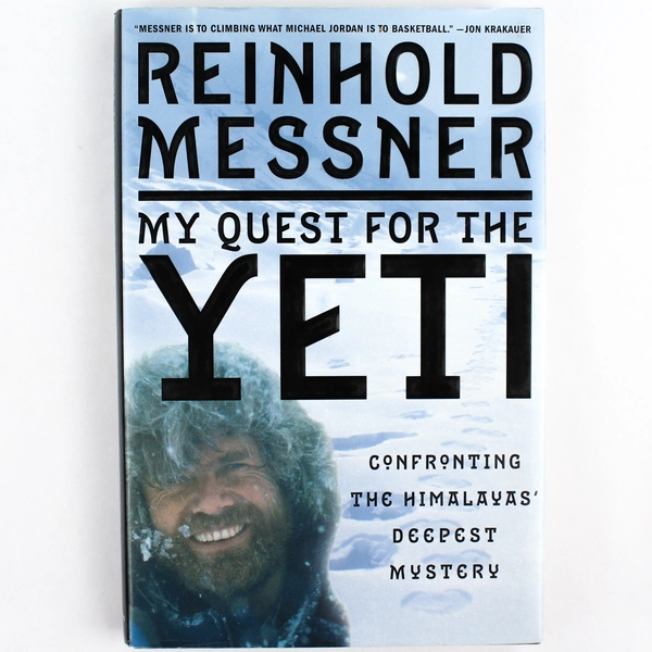 My Quest for the Yeti by Reinhold Messner 2000 St. Martin's Press Hardcover DJ