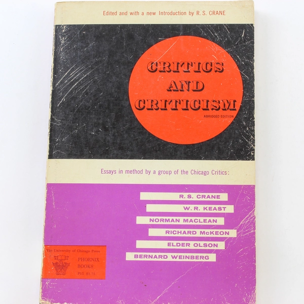 Critics And Criticism by R.S. Crane 1957 Phoenix Books Paperback